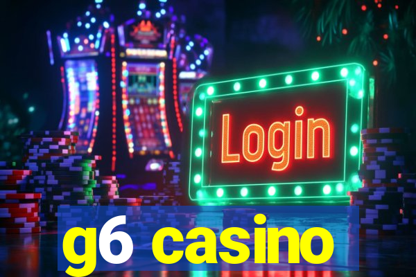 g6 casino